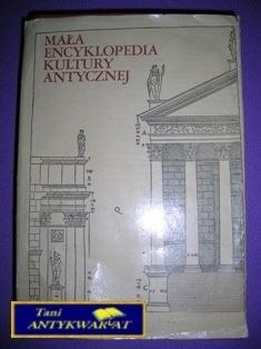 MAŁA ENCYKLOPEDIA KULTURY ANTYCZNEJ-Z.Piszczek