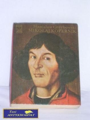 MIKOŁAJ KOPERNIK- Stanisław Grzybowski