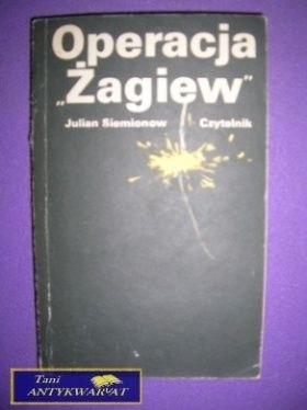 OPERACJA ŻAGIEW - Julian Siemionow