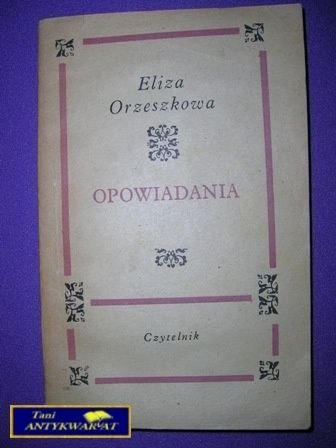 OPOWIADANIA - Eliza Orzeszkowa