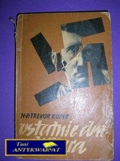 OSTATNIE DNI HITLERA-H.R.Trevor Roper