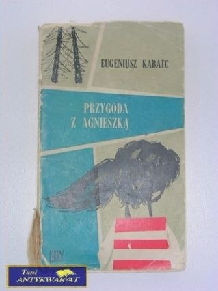 PRZYGODA Z AGNIESZKĄ- E. Kabatc PRZYGODA Z AGNIESZKĄ- E. Kabatc