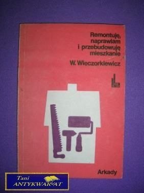 REMONTUJĘ NAPRAWIAM I PRZEBUDOWUJĘ MIESZKANIE