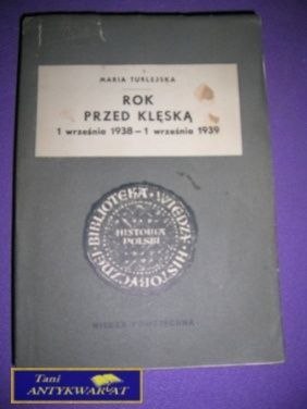 ROK PRZED KLĘSKĄ 1 WRZEŚNIA 1938-1 WRZEŚNIA..