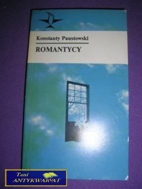 ROMANTYCY- Konstanty Paustowski