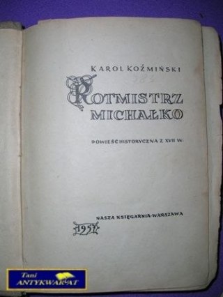 ROTMISTRZ MICHAŁKO - Karol Koźmiński