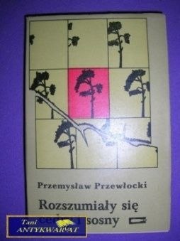 ROZSZUMIAŁY SIĘ CEDRY I SOSNY - P. Przewłocki