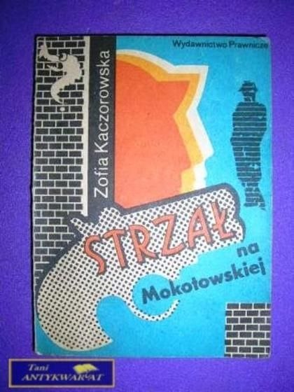 STRZAŁ NA MOKOTOWSKIEJ-Z.Kaczorowska