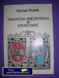 TRADYCJA WIEDEŃSKA W KRAKOWIE-M.Rożek
