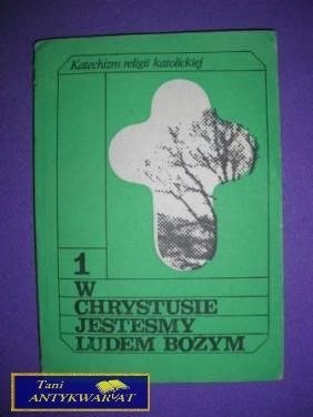 W CHRYSTUSIE JESTEŚMY LUDEM BOŻYM CZĘŚĆ 1