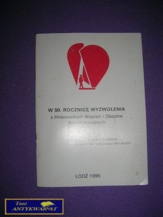 W50 ROCZNICĘ WYZWOLENIA Z HITLEROWSKICH WIĘZIEŃ
