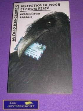 WSZYSTKO CO MOGĘ CI POWIEDZIEĆ-W.Konczarek