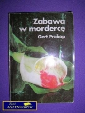 ZABAWA W MORDERCĘ - Gert Prokop