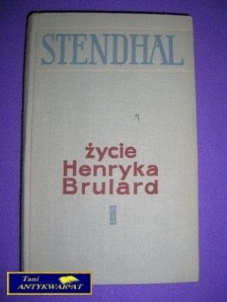 ŻYCIE HENRYKA BRULARD