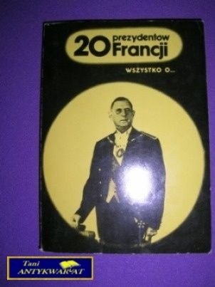 20 PREZYDENTÓW FRANCJI - Henryk Kurta