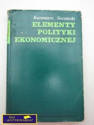 ELEMENTY POLITYKI EKONOMICZNEJ-K.Secomski