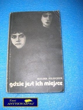 GDZIE JEST ICH MIEJSCE - HALINA FILIPCZUK