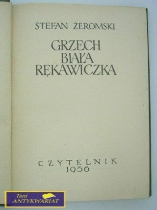 GRZECH BIAŁA RĘKAWICZKA-Stefan Żeromski