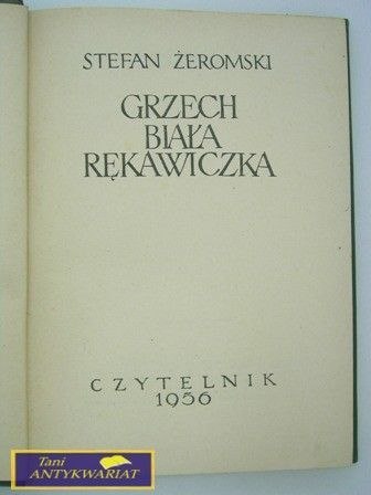 GRZECH BIAŁA RĘKAWICZKA-Stefan Żeromski