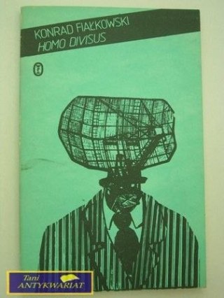 HOMO DIVISUS-Konrad Fiałkowski