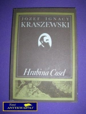 HRABINA COSEL - Józef Ignacy Kraszewski