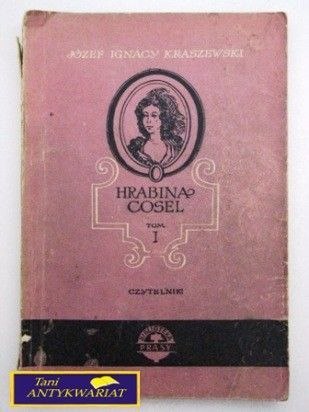 HRABINA COSEL TOM I J. I. Kraszewski
