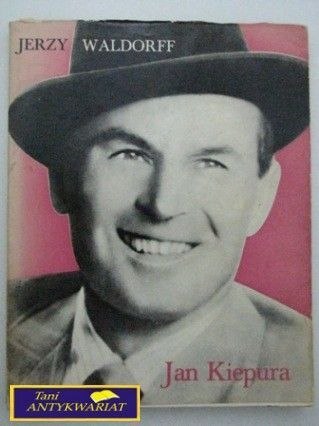 JAN KIEPURA Jerzy Waldorff