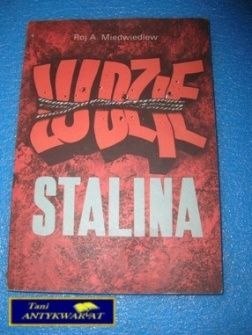 LUDZIE STALINA - Roj A. Miedwiediew LUDZIE STALINA - Roj A. Miedwiediew