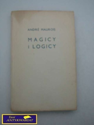 MAGICY I LOGICY Andre Maurois