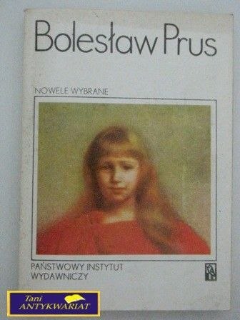 NOWELE WYBRANE Bolesław Prus