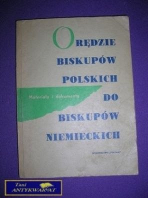 ORĘDZIE BISKUPÓW POLSKICH DO BISKUPÓW NIEMIECKI