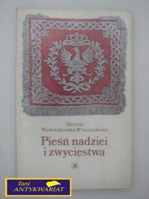 PIEŚŃ NADZIEI I ZWYCIĘSTWO -D. Wawrzykowska
