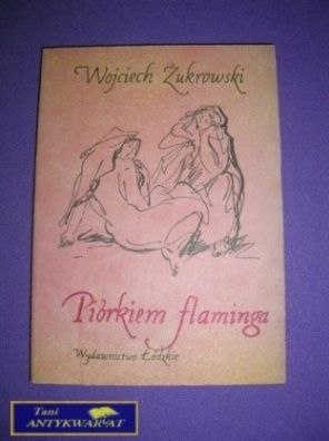 PIÓRKIEM FLAMINGA - W. Żukrowski