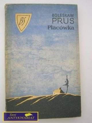 PLACÓWKA-Bolesław Prus