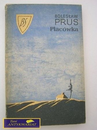 PLACÓWKA-Bolesław Prus