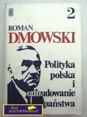 POLITYKA POLSKA I ODBUDOWANIE PAŃSTWA TOM II POLITYKA POLSKA I ODBUDOWANIE PAŃSTWA TOM II