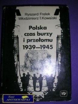 POLSKA CZAS BURZY I PRZEŁOMU 1939-1945