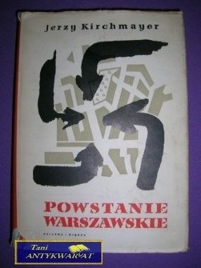 POWSTANIE WARSZAWSKIE - Jerzy Kirchmayer