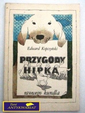 PRZYGODY HIPKA RASOWEGO KUNDLA E. Kopczyński