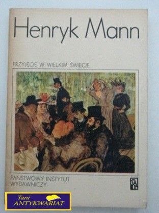 PRZYJĘCIE W WIELKIM ŚWIECIE-Henryk Mann