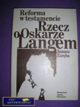 RZECZ O OSKARZE LANGEM - Janusz Zaręba