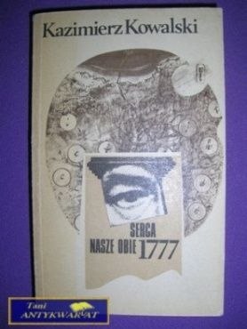 SERCA NASZE OBIE 1777 - Kazimierz Kowalski