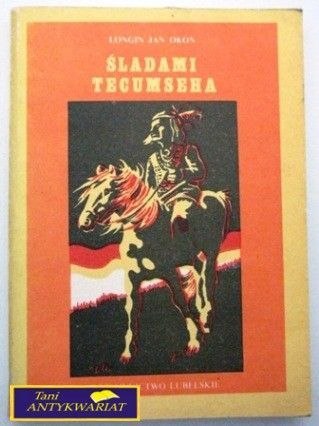 ŚLADAMI TECUMSEHA-Longin Jan Okon ŚLADAMI TECUMSEHA-Longin Jan Okon