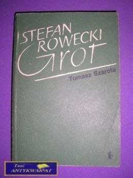 STEFAN ROWECKI GROT - Tomasz Szarota