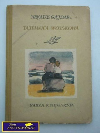 TAJEMNICA WOJSKOWA Arkady Gajdar