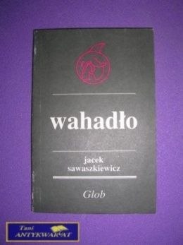 WAHADŁO - Jacek Sawaszkiewicz