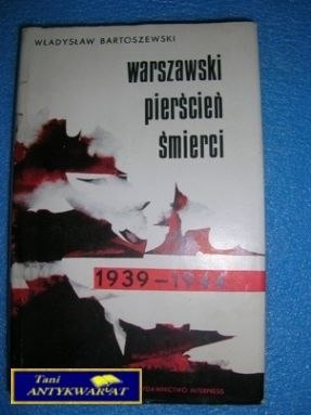 WARSZAWSKI PIERŚCIEŃ ŚMIERCI- W.BARTOSZEWSKI