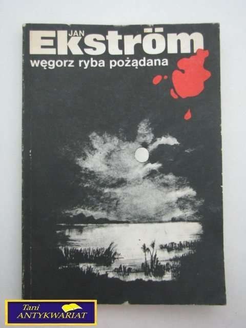 WĘGORZ RYBA POŻĄDANA-J.EKSTROM