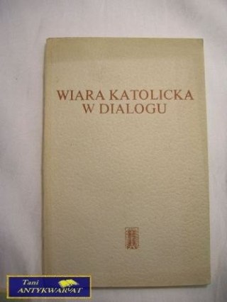 WIARA KATOLICKA W DIALOGU