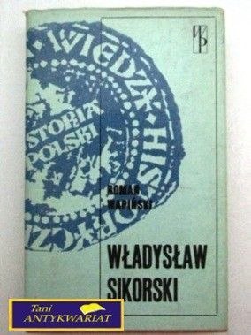 WŁADYSŁAW SIKORSKI Roman Wapiński